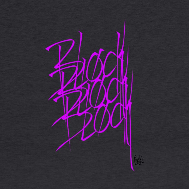 BLOCK x Girl Wasted by GirlWastedCouture